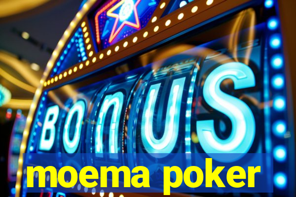 moema poker